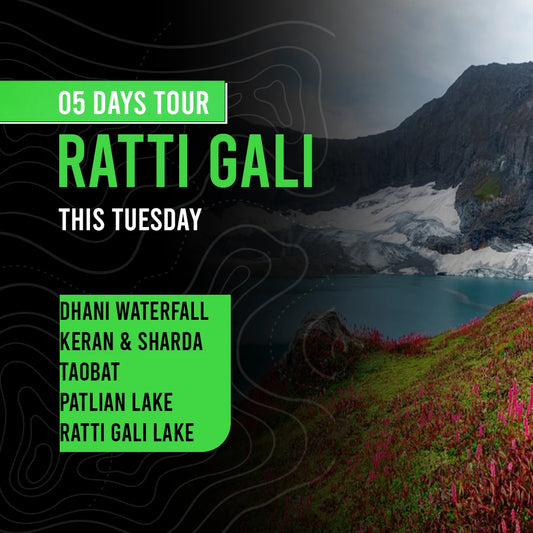 5 Days Ratti  Gali Lake & Taobat (AJK)
